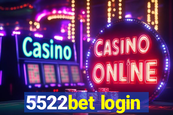 5522bet login